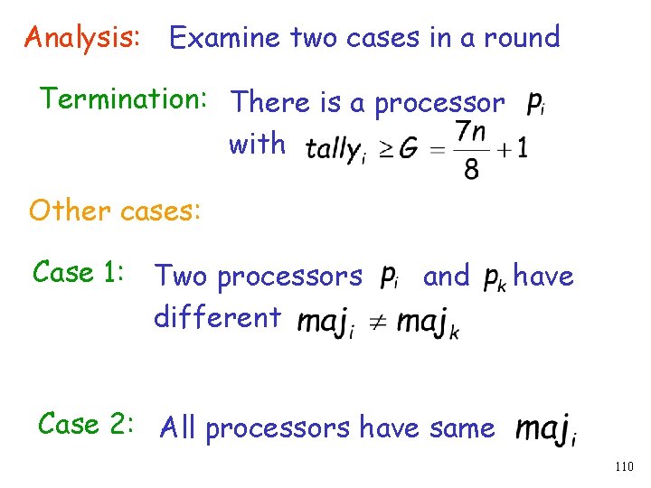 Analysis: Examine two cases in a round Termination: There is a processor with Other