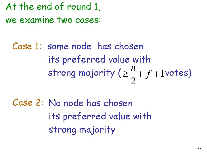 At the end of round 1, we examine two cases: Case 1: some node