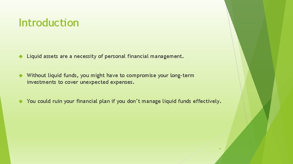 Introduction Liquid assets are a necessity of personal financial management. Without liquid funds, you