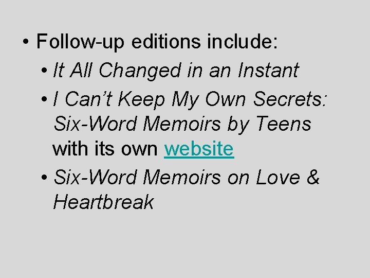 • Follow-up editions include: • It All Changed in an Instant • I • Follow-up editions include: • It All Changed in an Instant • I
