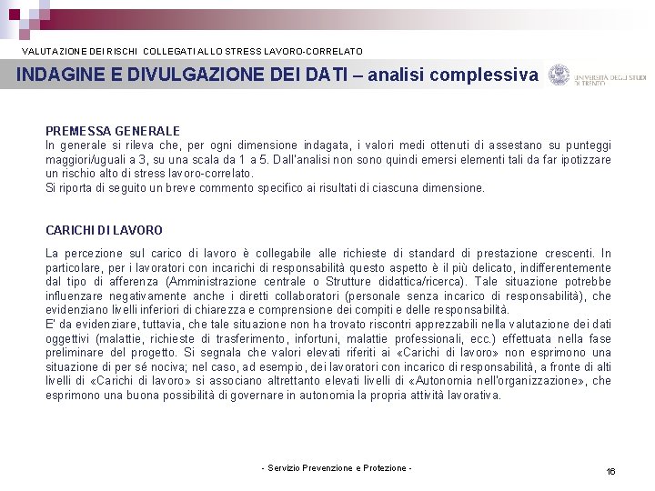  VALUTAZIONE DEI RISCHI COLLEGATI ALLO STRESS LAVORO-CORRELATO INDAGINE E DIVULGAZIONE DEI DATI –