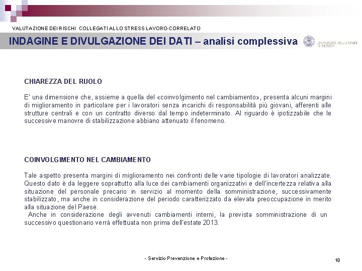  VALUTAZIONE DEI RISCHI COLLEGATI ALLO STRESS LAVORO-CORRELATO INDAGINE E DIVULGAZIONE DEI DATI –