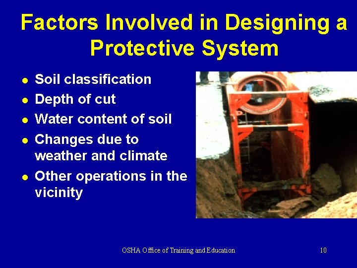 Factors Involved in Designing a Protective System l l l Soil classification Depth of Factors Involved in Designing a Protective System l l l Soil classification Depth of