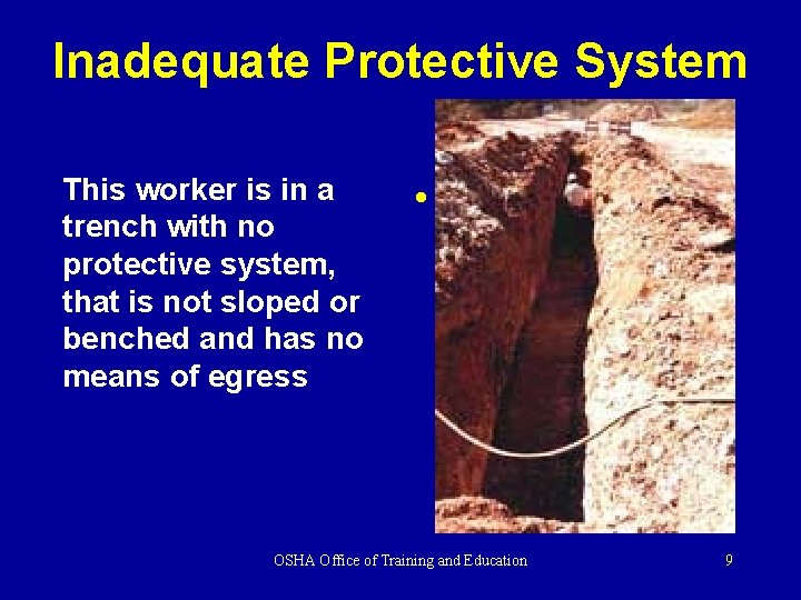 Inadequate Protective System This worker is in a trench with no protective system, that Inadequate Protective System This worker is in a trench with no protective system, that