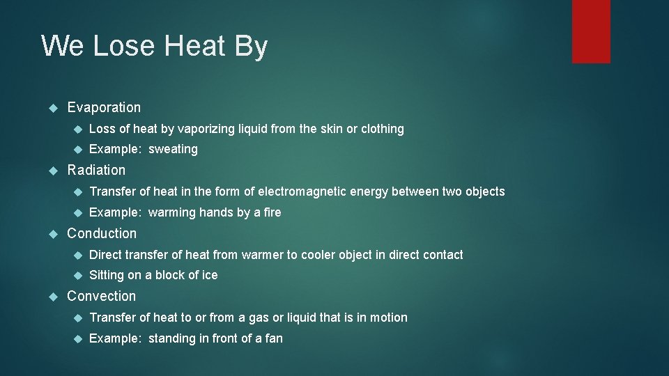 We Lose Heat By Evaporation Loss of heat by vaporizing liquid from the skin