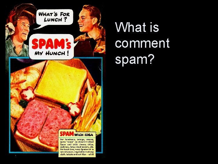 What is comment spam? 