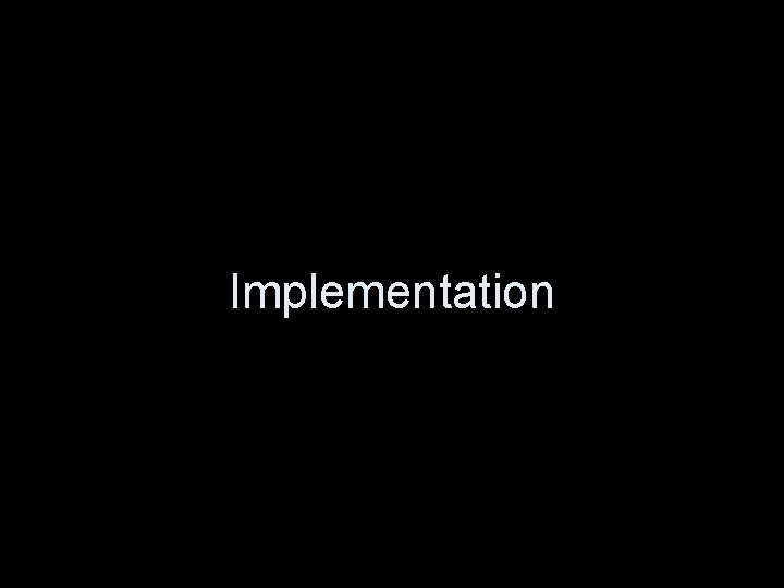 Implementation 