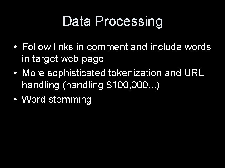 Data Processing • Follow links in comment and include words in target web page