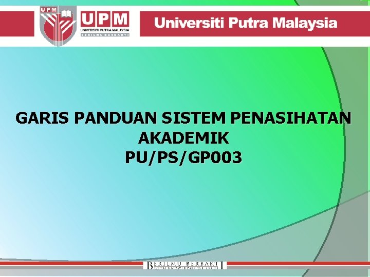 GARIS PANDUAN SISTEM PENASIHATAN AKADEMIK PU/PS/GP 003 