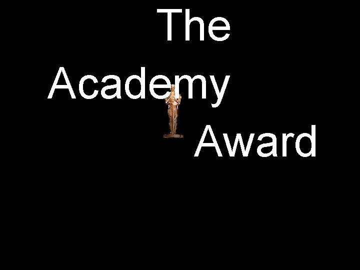 The Academy Award 