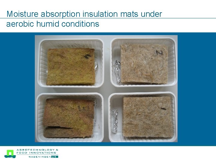 Moisture absorption insulation mats under aerobic humid conditions 