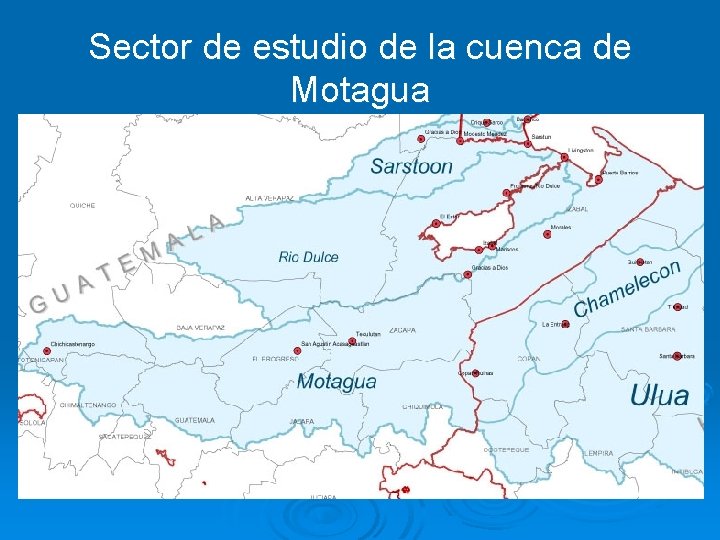 Sector de estudio de la cuenca de Motagua 