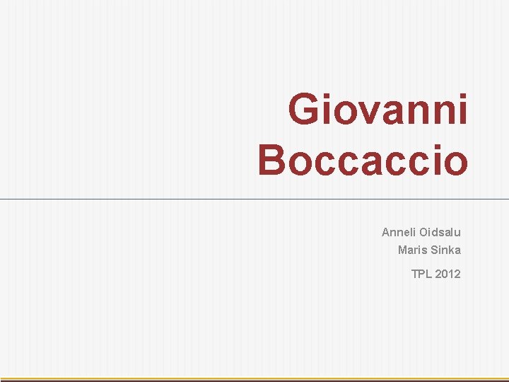 Giovanni Boccaccio Anneli Oidsalu Maris Sinka TPL 2012 