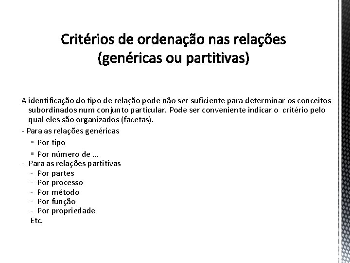 A identificação do tipo de relação pode não ser suficiente para determinar os conceitos