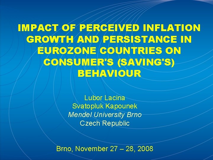 IMPACT OF PERCEIVED INFLATION GROWTH AND PERSISTANCE IN
