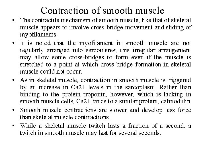 Contraction of smooth muscle • The contractile mechanism of smooth muscle, like that of