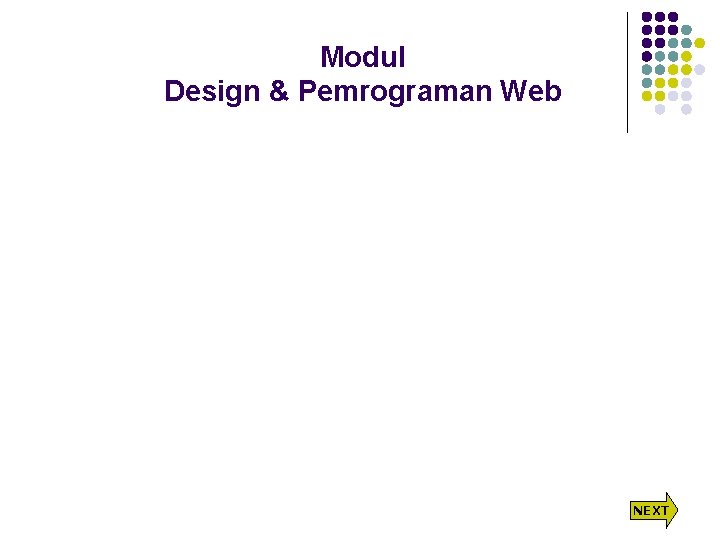 Modul Design & Pemrograman Web NEXT 