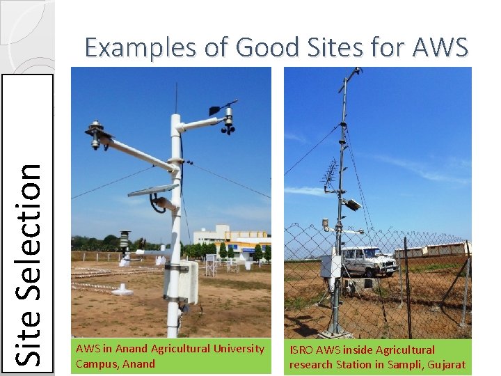 Site Selection Examples of Good Sites for AWS in Anand Agricultural University Campus, Anand Site Selection Examples of Good Sites for AWS in Anand Agricultural University Campus, Anand