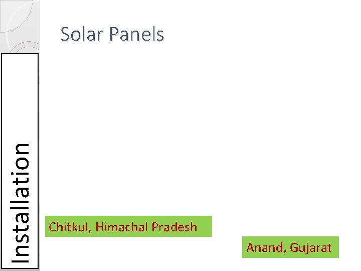 Installation Solar Panels Chitkul, Himachal Pradesh Anand, Gujarat Installation Solar Panels Chitkul, Himachal Pradesh Anand, Gujarat