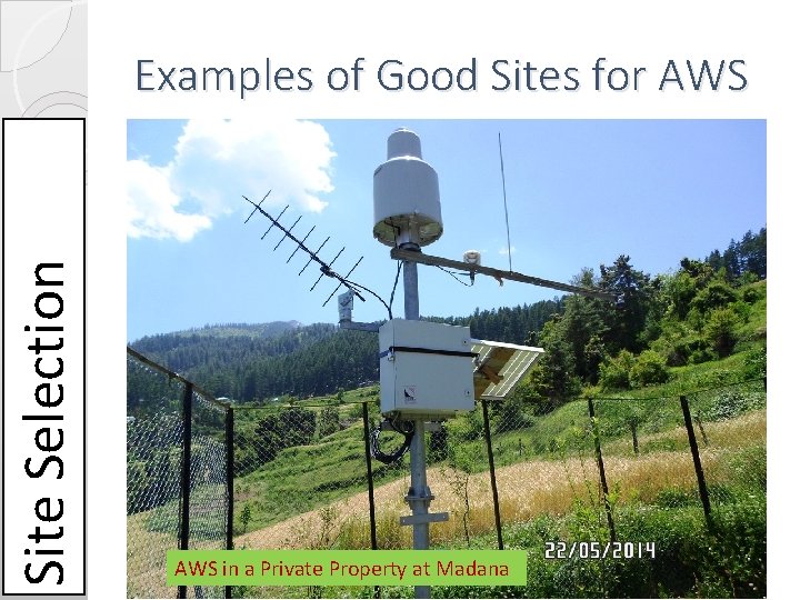 Site Selection Examples of Good Sites for AWS in a Private Property at Madana Site Selection Examples of Good Sites for AWS in a Private Property at Madana