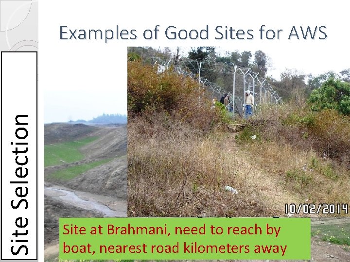 Site Selection Examples of Good Sites for AWS Site at Brahmani, need to reach Site Selection Examples of Good Sites for AWS Site at Brahmani, need to reach