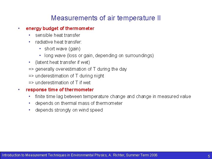 Measurements of air temperature II • • energy budget of thermometer • sensible heat