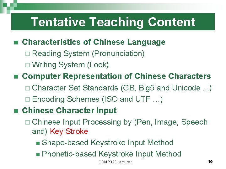 Tentative Teaching Content n n n Characteristics of Chinese Language ¨ Reading System (Pronunciation)