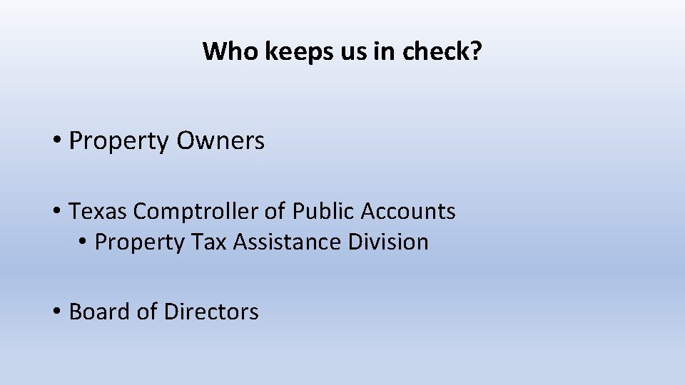 Who keeps us in check? • Property Owners • Texas Comptroller of Public Accounts Who keeps us in check? • Property Owners • Texas Comptroller of Public Accounts