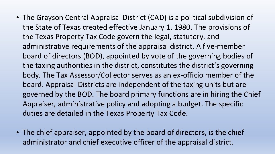  • The Grayson Central Appraisal District (CAD) is a political subdivision of the