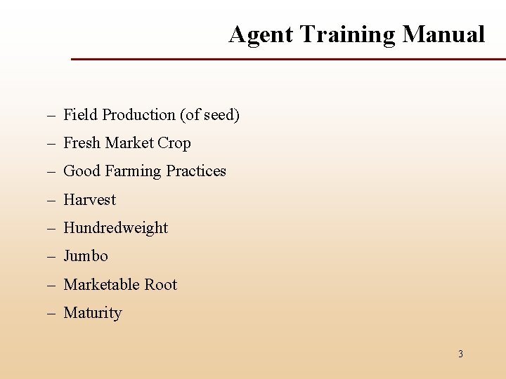 Agent Training Manual – Field Production (of seed) – Fresh Market Crop – Good