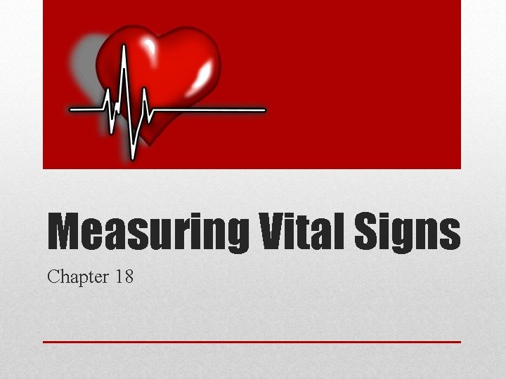 Measuring Vital Signs Chapter 18 