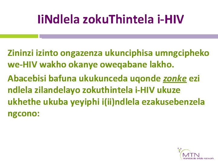 Ii. Ndlela zoku. Thintela i-HIV Zininzi izinto ongazenza ukunciphisa umngcipheko we-HIV wakho okanye oweqabane