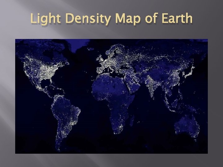 Light Density Map of Earth 