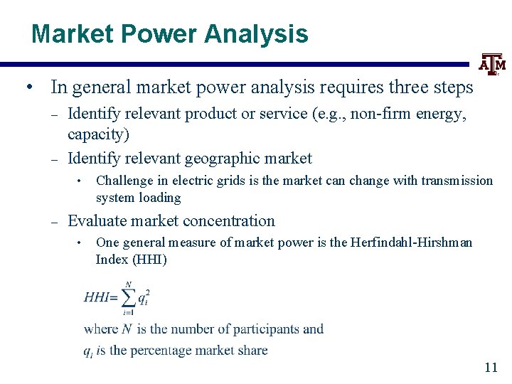 Market Power Analysis • In general market power analysis requires three steps – –