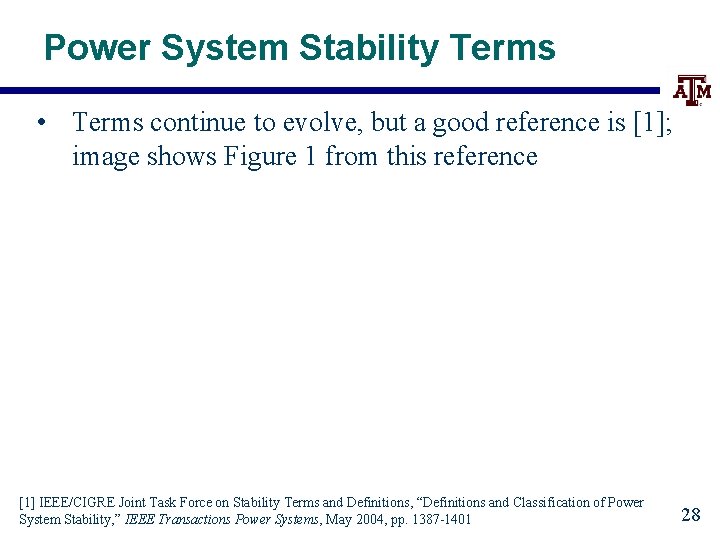 Power System Stability Terms • Terms continue to evolve, but a good reference is