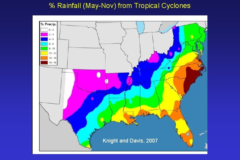 % Rainfall (May-Nov) from Tropical Cyclones Knight and Davis, 2007 