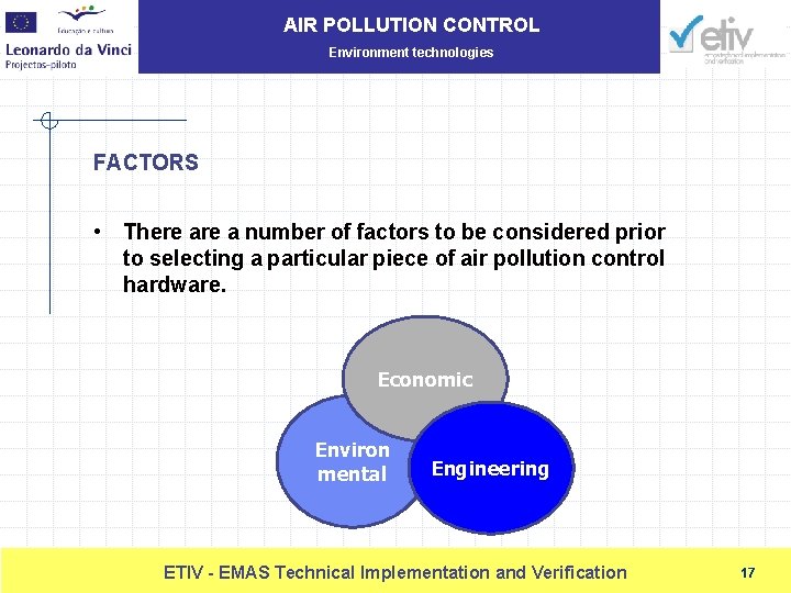 AIR POLLUTION CONTROL Environment technologies FACTORS • There a number of factors to be