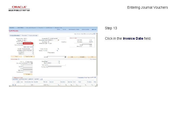 Entering Journal Vouchers Step 13 Click in the Invoice Date field. 