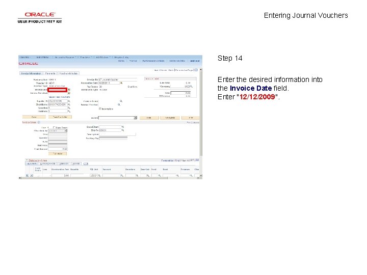Entering Journal Vouchers Step 14 Enter the desired information into the Invoice Date field.