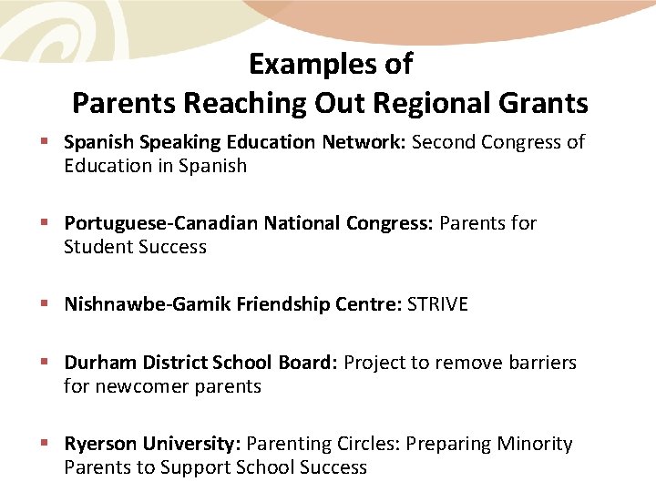 Examples of Parents Reaching Out Regional Grants § Spanish Speaking Education Network: Second Congress