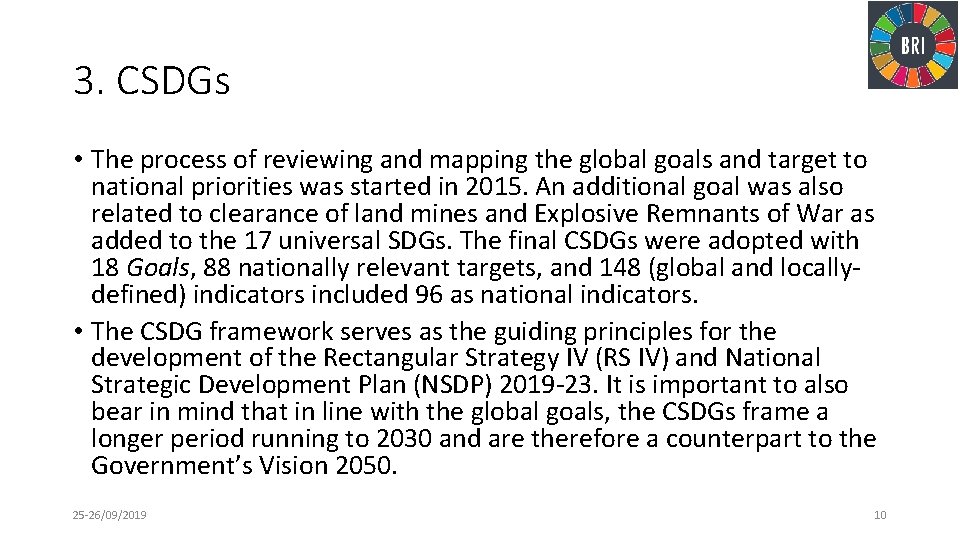 3. CSDGs • The process of reviewing and mapping the global goals and target