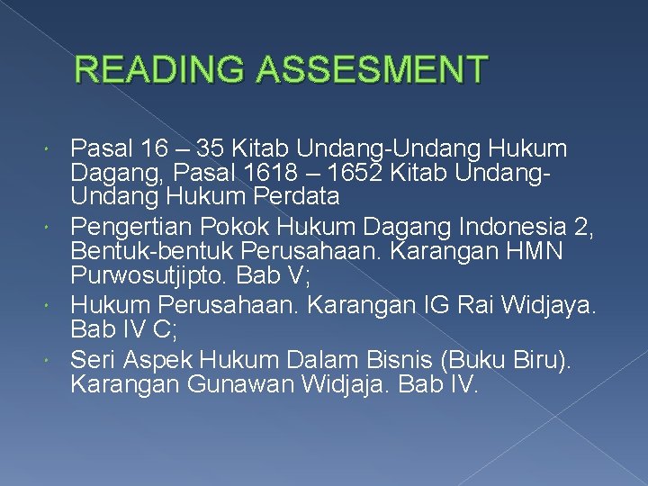 READING ASSESMENT Pasal 16 – 35 Kitab Undang-Undang Hukum Dagang, Pasal 1618 – 1652