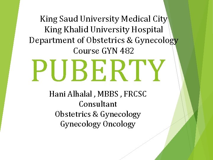 King Saud University Medical City King Khalid University Hospital Department of Obstetrics & Gynecology