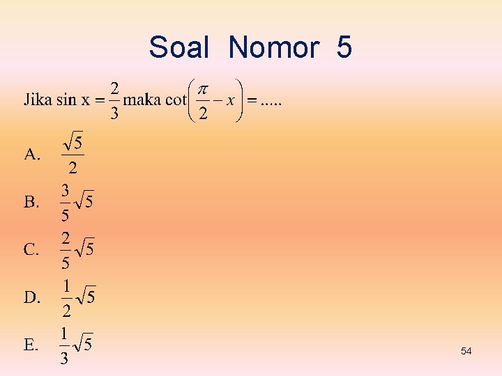 Soal Nomor 5 54 