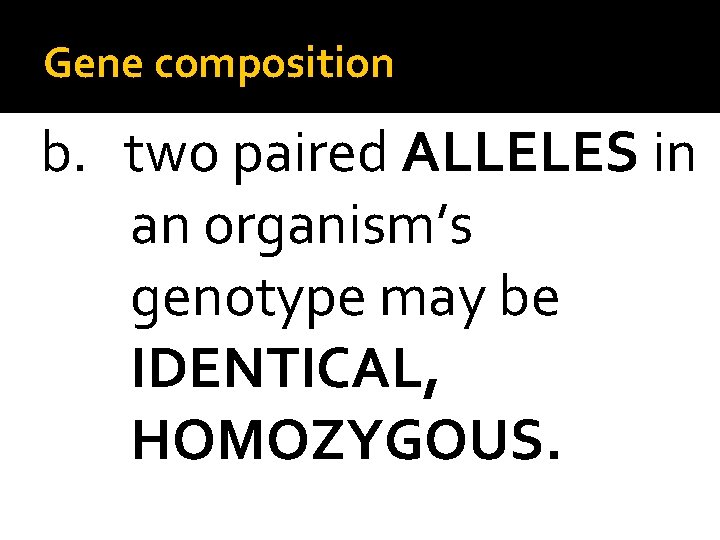 a. EXAMPLE: if a person has attached earlobes, the phenotype is “attached earlobes” if
