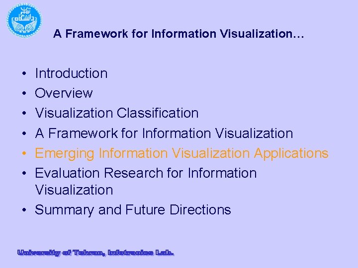 A Framework for Information Visualization… • • • Introduction Overview Visualization Classification A Framework