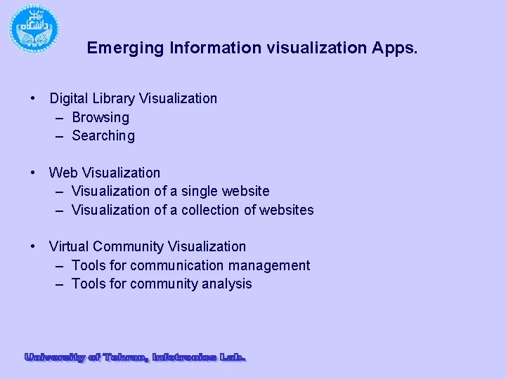 Emerging Information visualization Apps. • Digital Library Visualization – Browsing – Searching • Web
