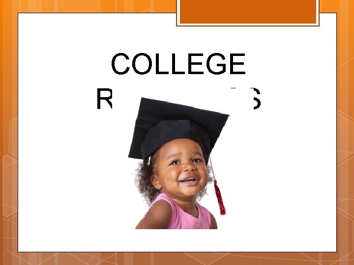 COLLEGE READINESS 