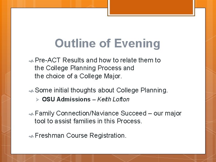 Outline of Evening Pre-ACT Results and how to relate them to the College Planning