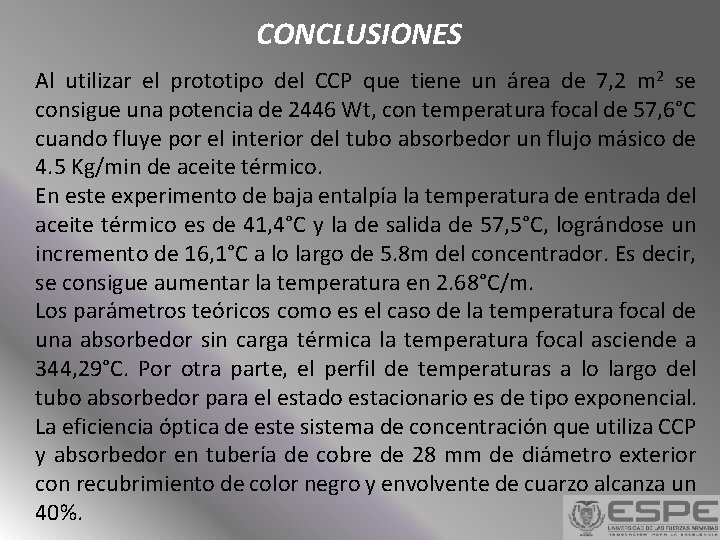 CONCLUSIONES Al utilizar el prototipo del CCP que tiene un área de 7, 2